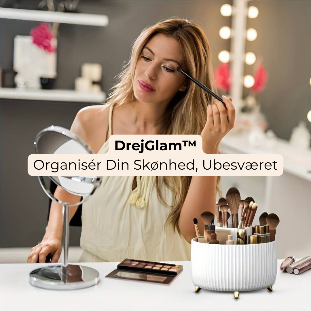 DrejGlam™ - Organiser Din Skønhed, Ubesværet